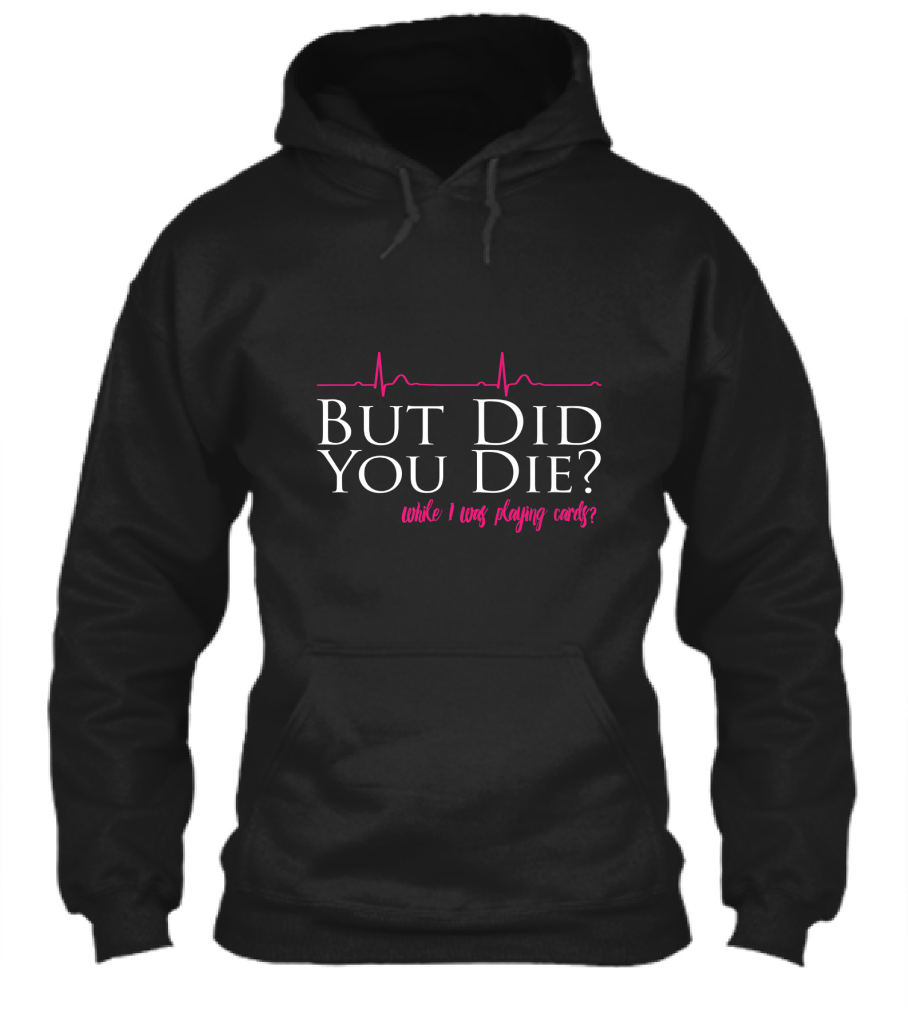 Nurses Don't Play Cards Hoodie