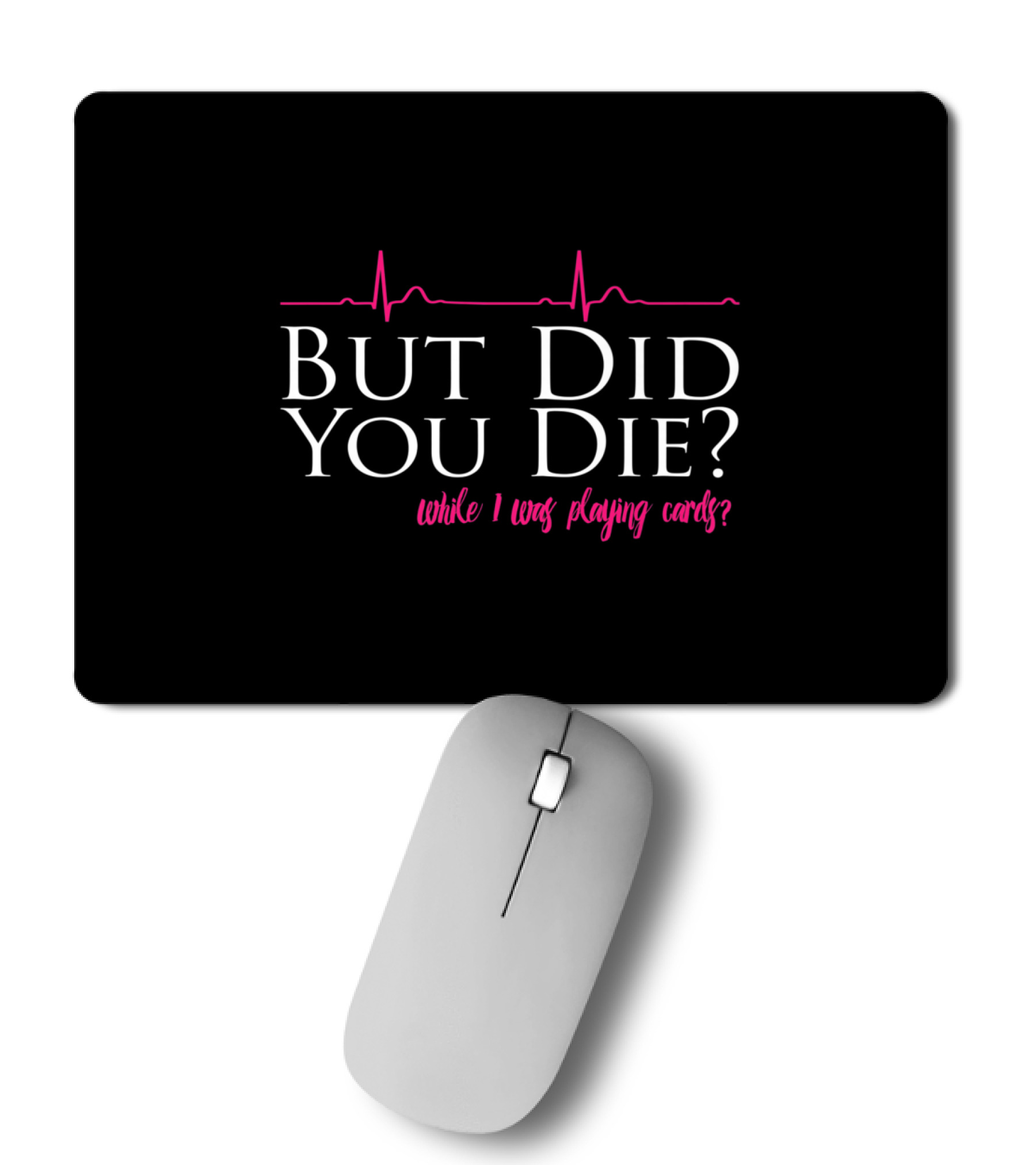 Nurses Don't Play Cards Mousepad