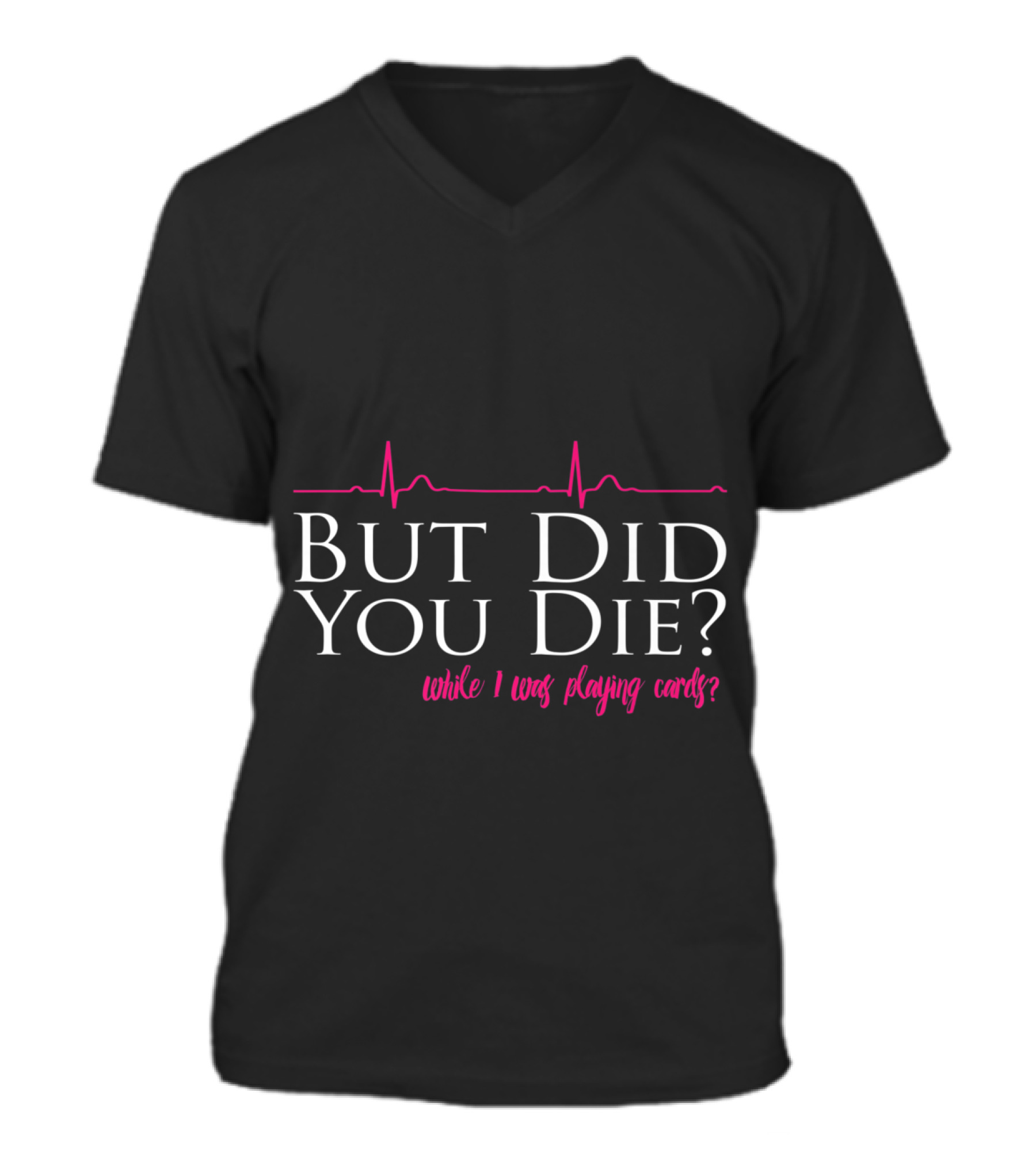 Nurses Don't Play Cards V-Neck Unisex T-Shirt