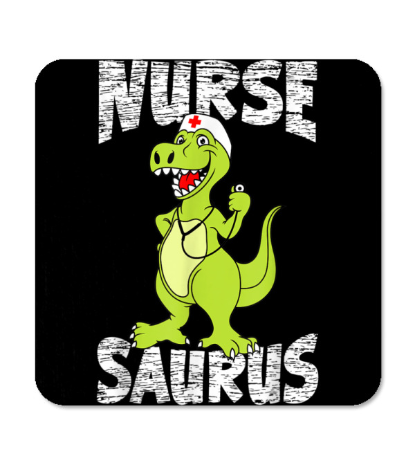 NurseSaurus Nurse for RN LPN Coaster NurseSaurus Nurse for RN LPN Coaster