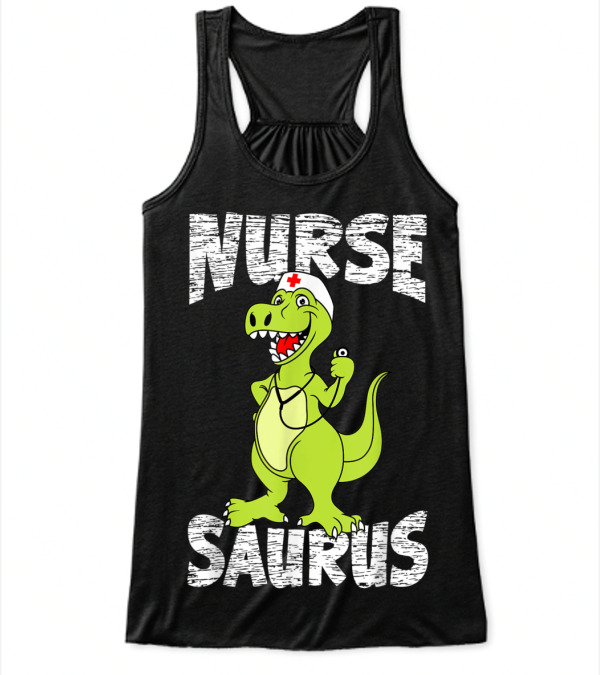 NurseSaurus Nurse for RN LPN Flowy Tank Top NurseSaurus Nurse for RN LPN Flowy Tank Top