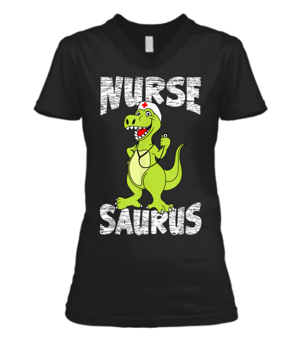 NurseSaurus Nurse for RN LPN V-Neck Womens T-Shirt NurseSaurus Nurse for RN LPN V-Neck Womens T-Shirt