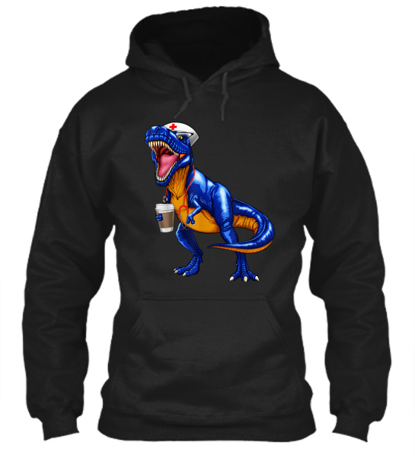 Nursesaurus T rex Coffee T Nurse Sauru Hoodie Nursesaurus T rex Coffee T Nurse Sauru Hoodie