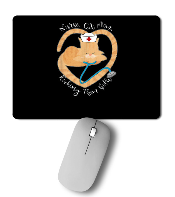 Nurse - Cat Mom - Rocking Them Both Funny Mousepad Nurse - Cat Mom - Rocking Them Both Funny Mousepad