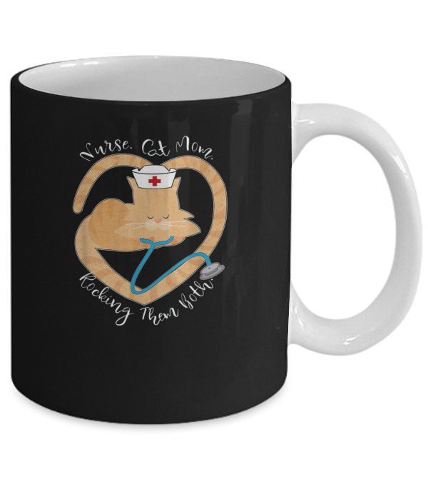 Nurse - Cat Mom - Rocking Them Both Funny Mug Nurse - Cat Mom - Rocking Them Both Funny Mug