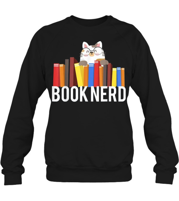 Book Nerd Cat Lovers Cute...Crewneck Sweatshirt Book Nerd Cat Lovers Cute...Crewneck Sweatshirt