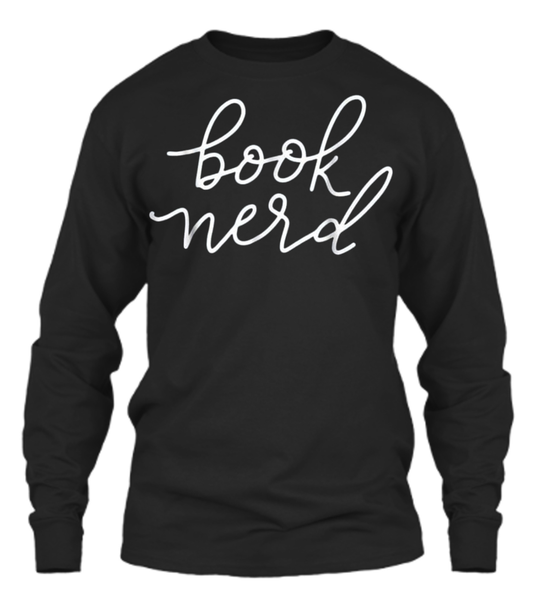 Book Nerd Funny Gift Read...Unisex Long Sleeve 