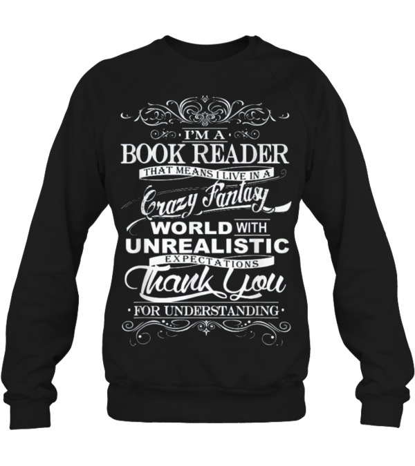 Book Reader - I'm Book Reader Gift Crewneck Sweatshirt Book Reader - I'm Book Reader Gift Crewneck Sweatshirt