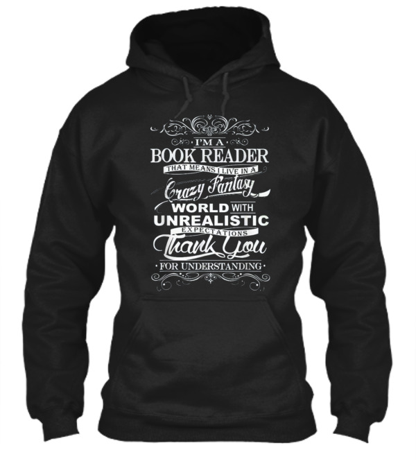 Book Reader - I'm Book Reader Gift Hoodie Book Reader - I'm Book Reader Gift Hoodie