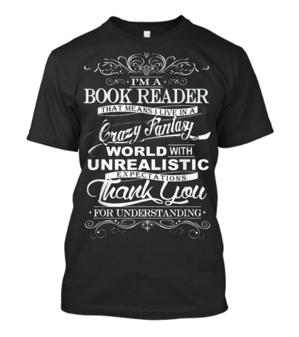 Book Reader - I'm Book Reader Gift T-Shirt Book Reader - I'm Book Reader Gift T-Shirt