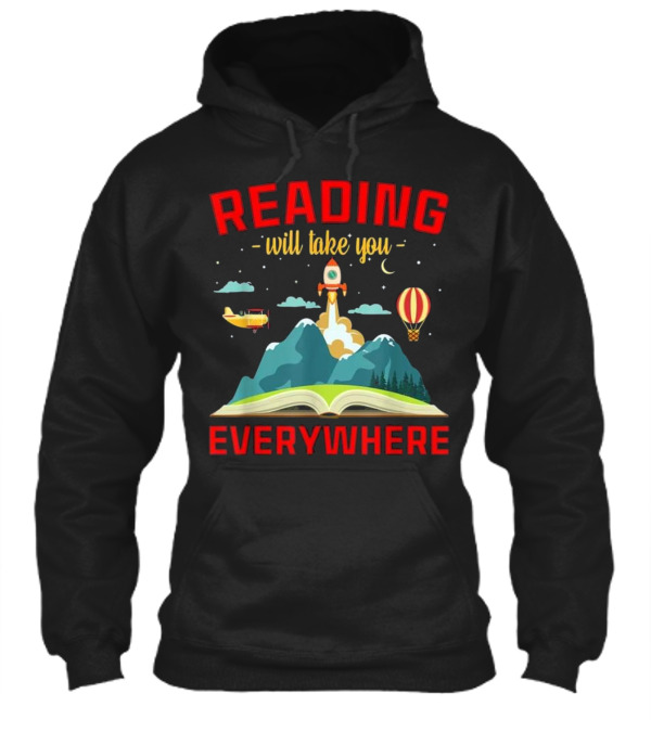 Book Reading Reading Will Take You Hoodie Book Reading Reading Will Take You Hoodie