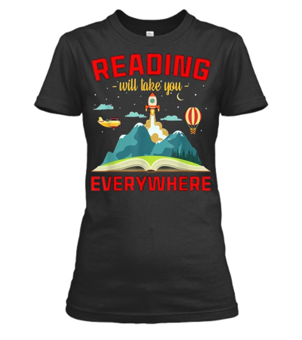 Book Reading Reading Will Take You Womens T-Shirt Book Reading Reading Will Take You Womens T-Shirt