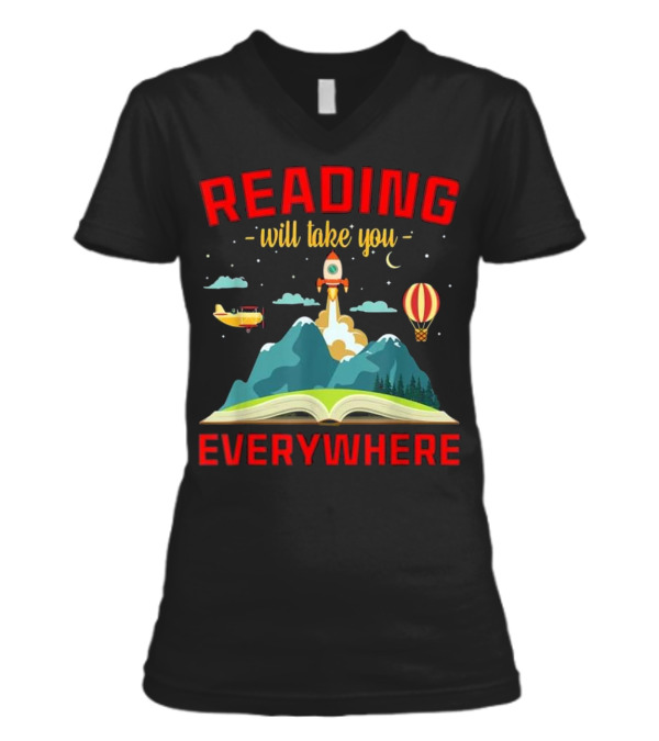 Book Reading Reading Will Take You V-Neck Womens T-Shirt Book Reading Reading Will Take You V-Neck Womens T-Shirt
