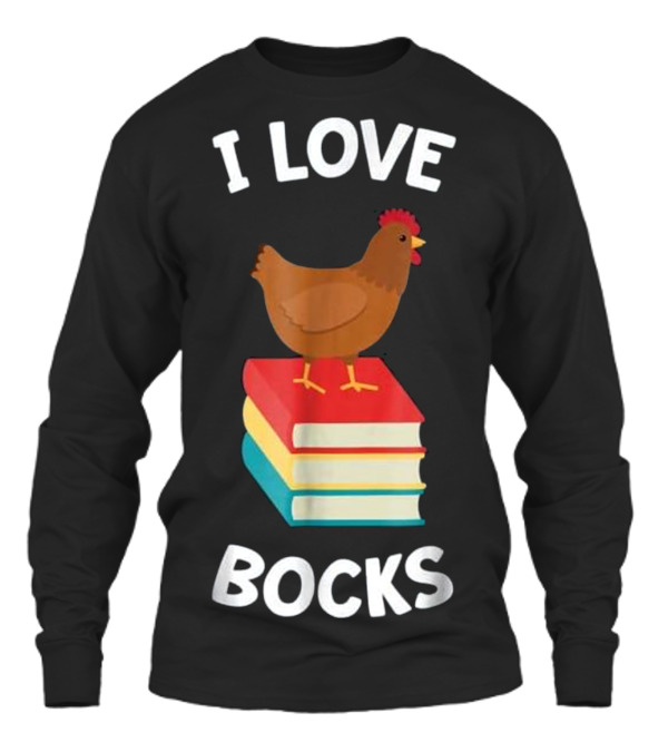 Book Funny Chicken Reading I Love Bock Unisex Long Sleeve Book Funny Chicken Reading I Love Bock Unisex Long Sleeve