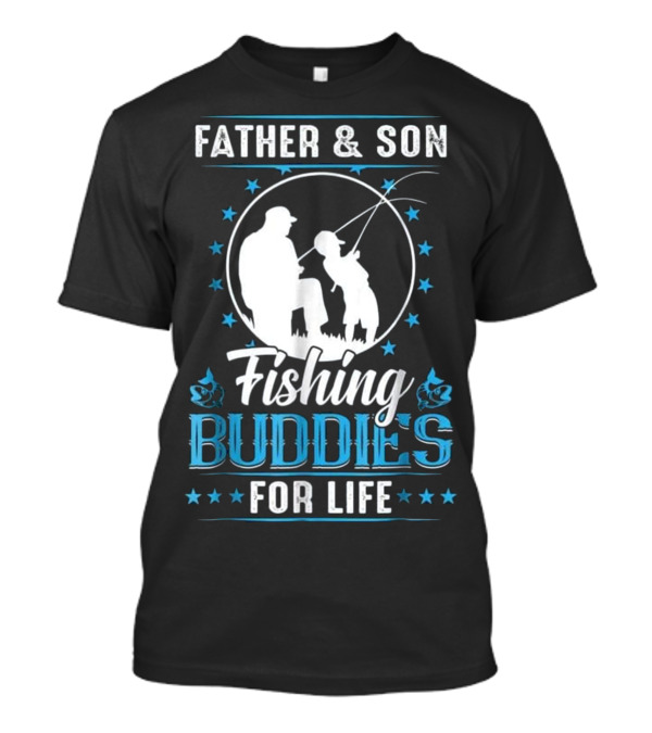 Father & Son Fishing Budd...T-Shirt Father & Son Fishing Budd...T-Shirt