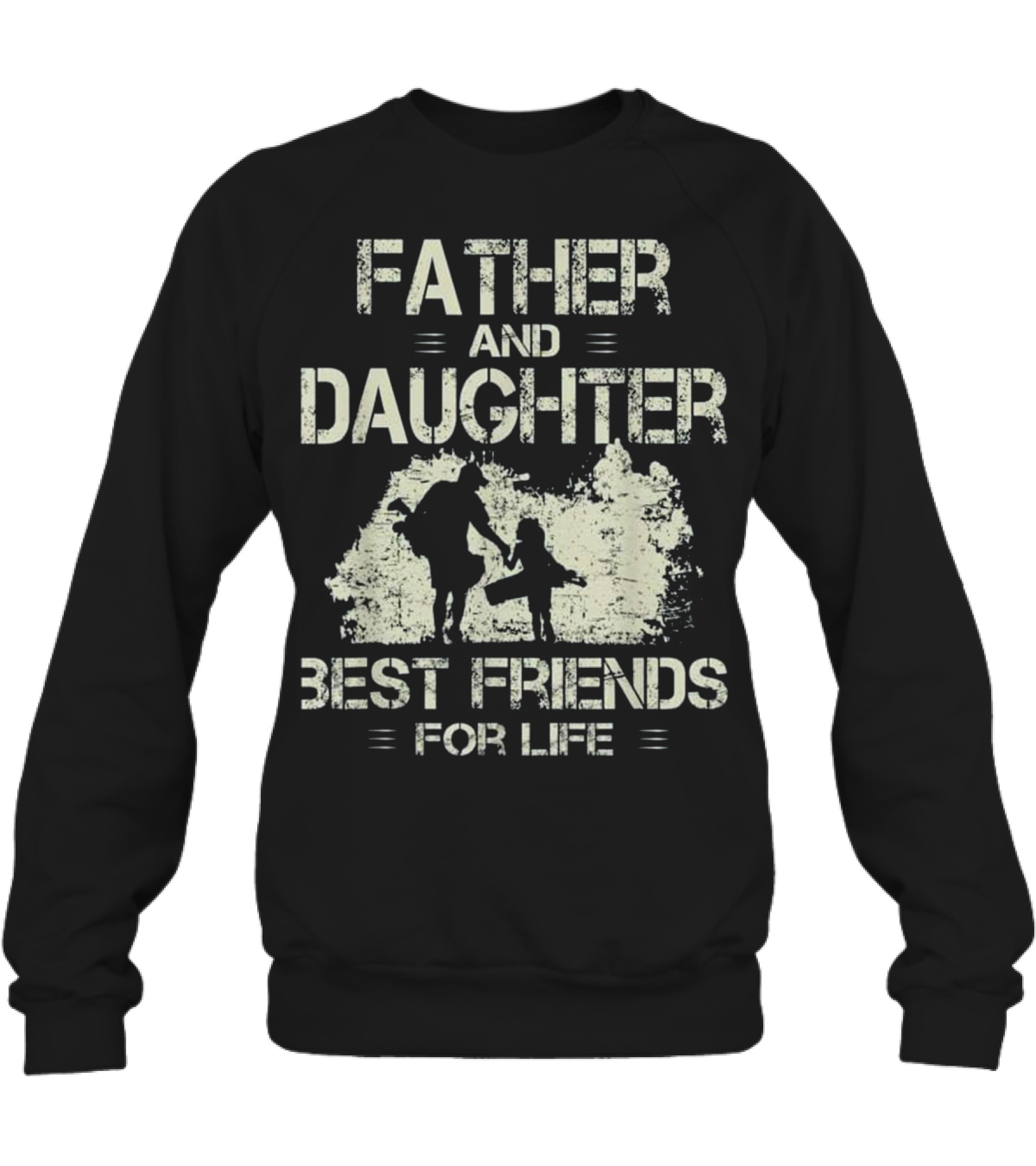 Father and daughter best ...Crewneck Sweatshirt 