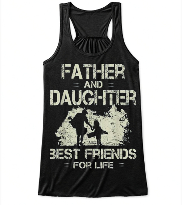Father and daughter best friends for life go Flowy Tank Top Father and daughter best friends for life go Flowy Tank Top