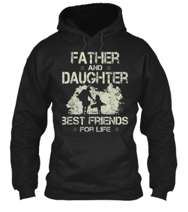 Father and daughter best ...Hoodie Father and daughter best ...Hoodie