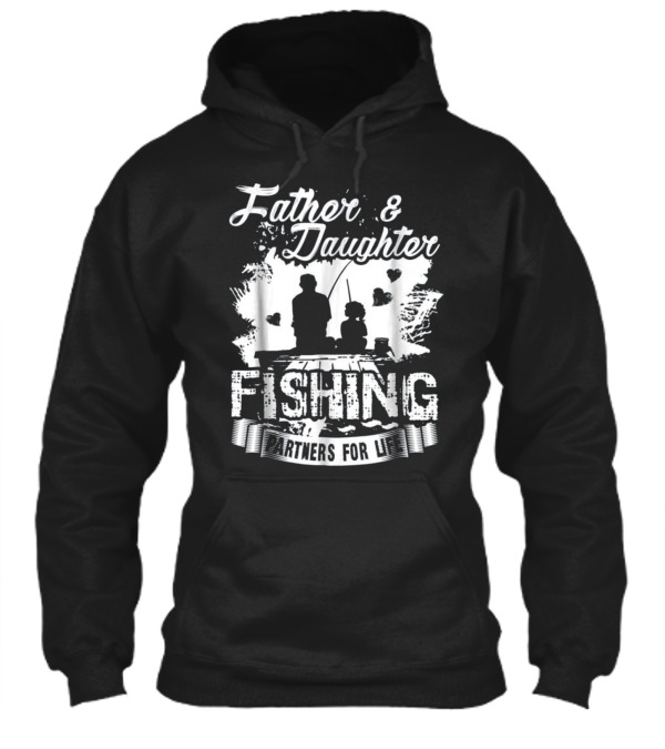 Father Daughter Fishing Partners For L Hoodie Father Daughter Fishing Partners For L Hoodie