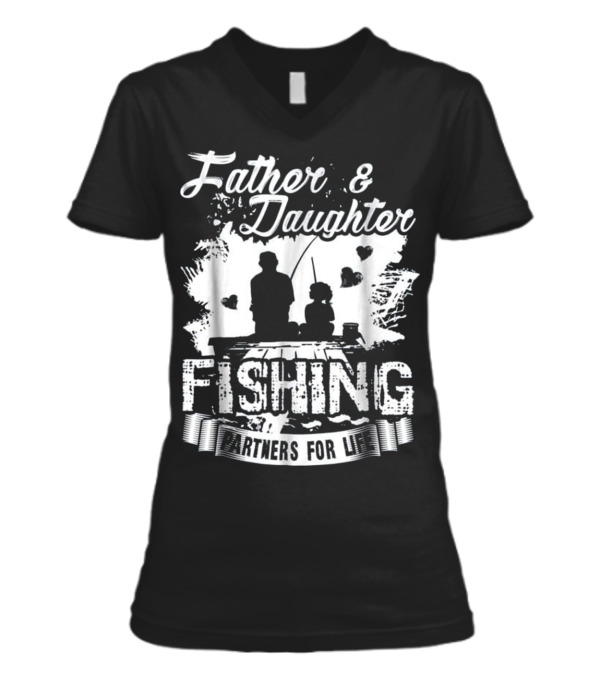 Father Daughter Fishing Partners For L V-Neck Womens T-Shirt Father Daughter Fishing Partners For L V-Neck Womens T-Shirt