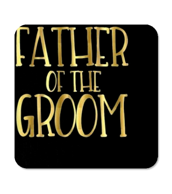 Father of the Groom Wedding Party Brid Coaster Father of the Groom Wedding Party Brid Coaster