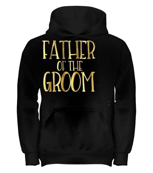 Father of the Groom Wedding Party Brid Kids Hoodie Father of the Groom Wedding Party Brid Kids Hoodie