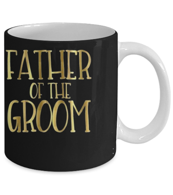 Father of the Groom Wedding Party Brid Mug Father of the Groom Wedding Party Brid Mug