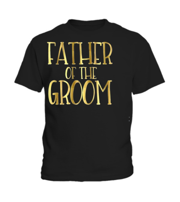 Father of the Groom Wedding Party Brid Toddler T-Shirt Father of the Groom Wedding Party Brid Toddler T-Shirt