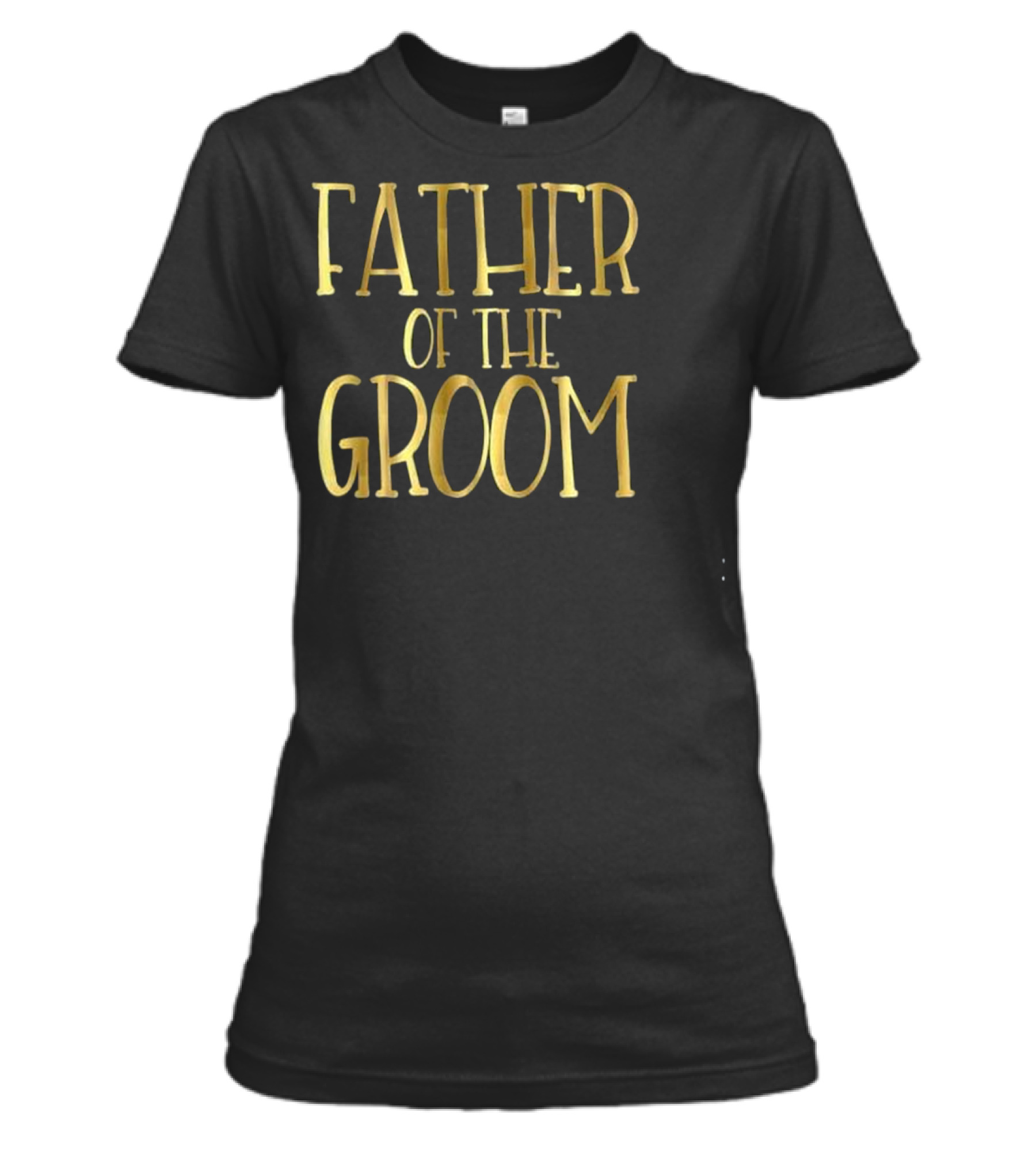 Father of the Groom Wedding Party Brid Womens T-Shirt