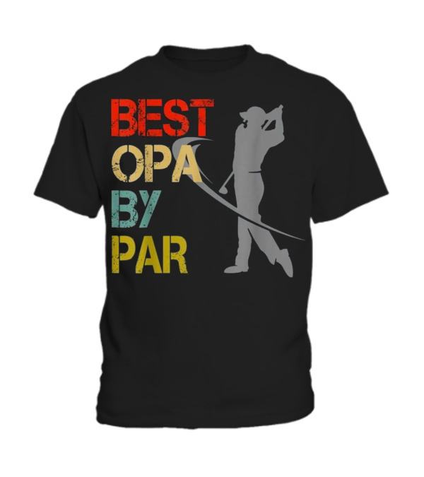 Father's Day Best Opa By ...Toddler T-Shirt Father's Day Best Opa By ...Toddler T-Shirt