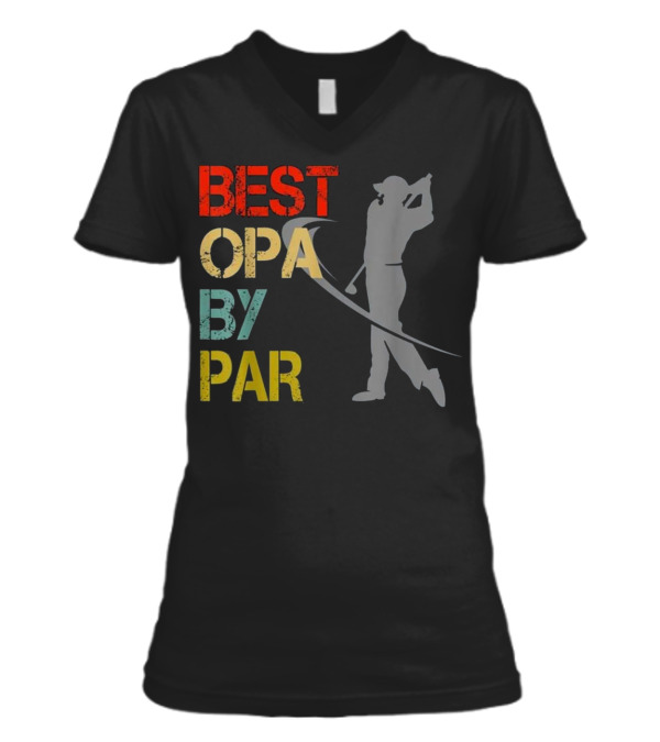 Father's Day Best Opa By ...V-Neck Womens T-Shirt Father's Day Best Opa By ...V-Neck Womens T-Shirt