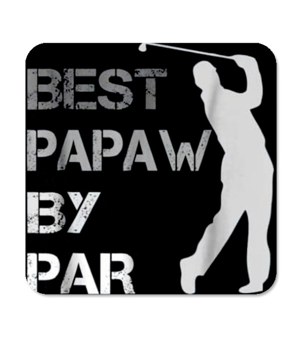 Father's Day Best Papaw b...Coaster Father's Day Best Papaw b...Coaster