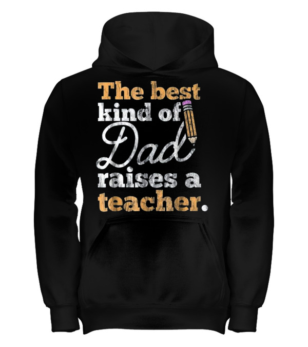 Father's Day Gift Best Kind of Dad Kids Hoodie Father's Day Gift Best Kind of Dad Kids Hoodie