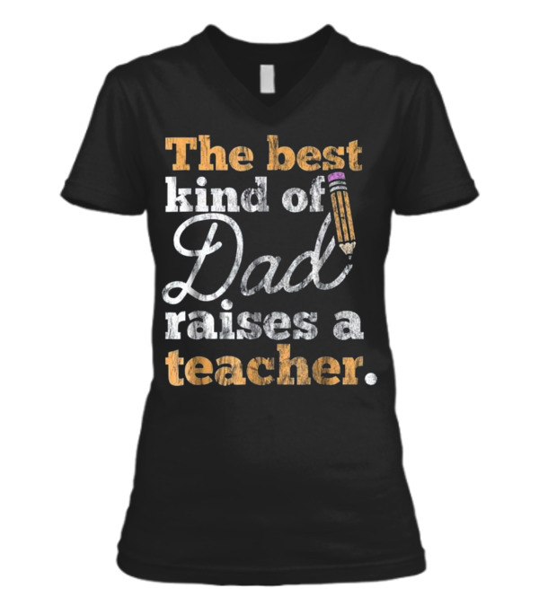 Father's Day Gift Best Kind of Dad V-Neck Womens T-Shirt Father's Day Gift Best Kind of Dad V-Neck Womens T-Shirt