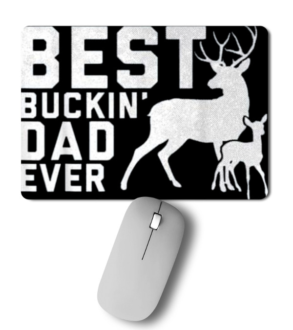 Father's Day Gifts Best Buckin' Dad Ever D Mousepad Father's Day Gifts Best Buckin' Dad Ever D Mousepad