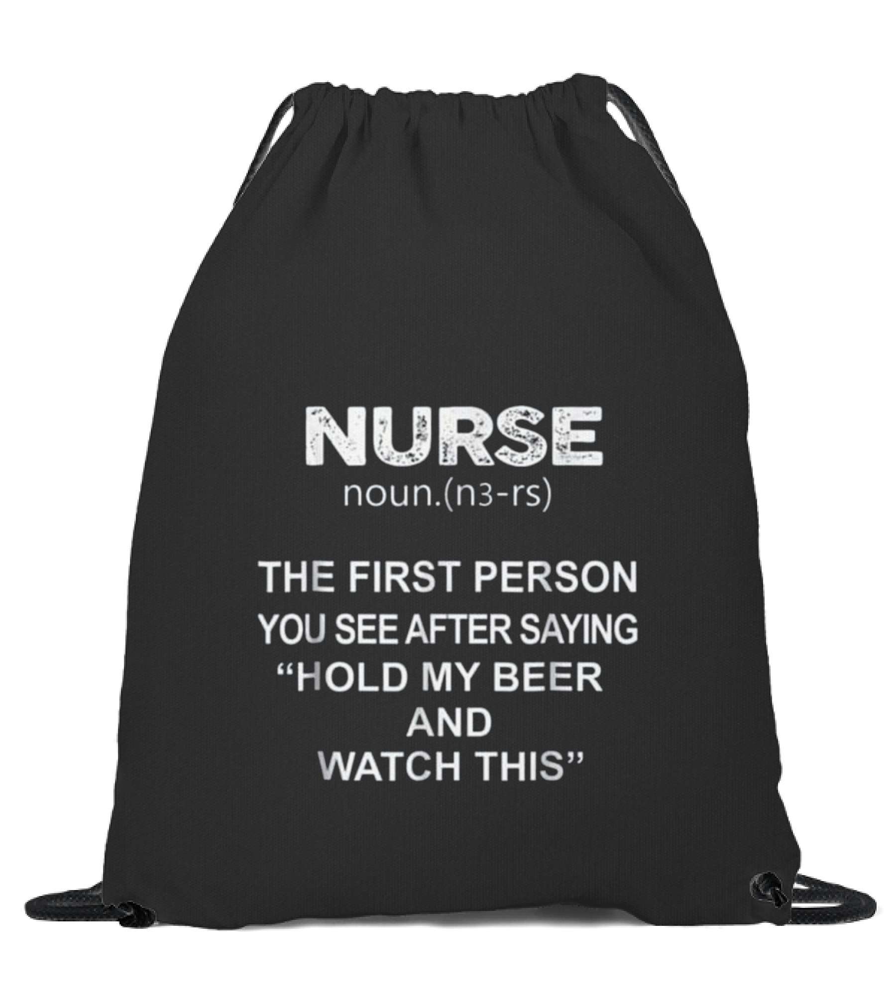 Nurse - Hold my beer and ...Drawstring Bag 