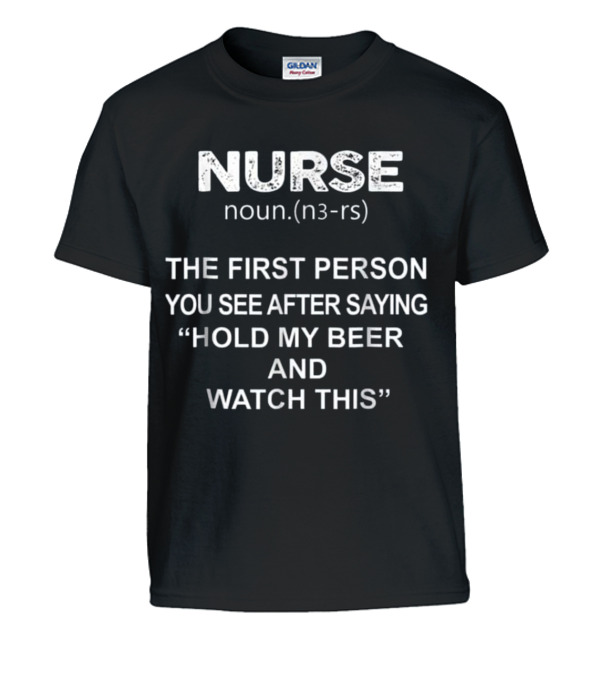 Nurse - Hold my beer and this Kids T-Shirt Nurse - Hold my beer and this Kids T-Shirt