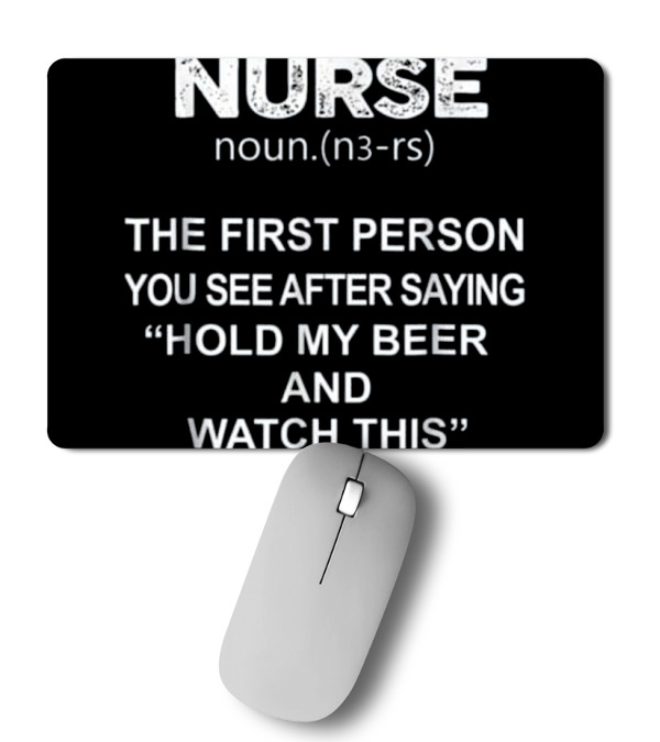 Nurse - Hold my beer and ...Mousepad Nurse - Hold my beer and ...Mousepad