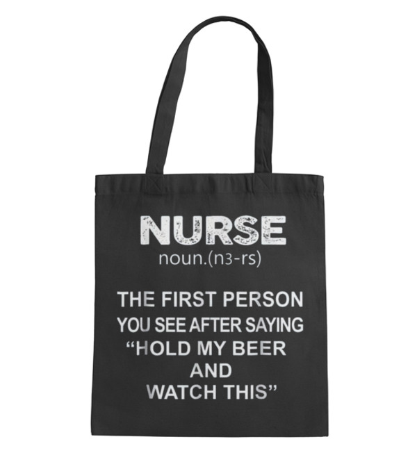 Nurse - Hold my beer and ...Tote Bag Nurse - Hold my beer and ...Tote Bag