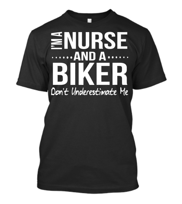 Nurse and A Biker Motorcy...T-Shirt Nurse and A Biker Motorcy...T-Shirt
