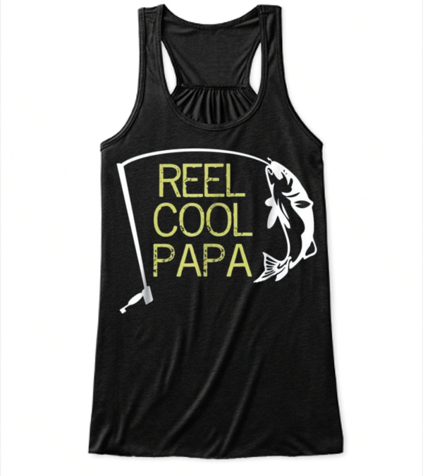 Father's Day Gift Fishing Reel Cool Pap Flowy Tank Top Father's Day Gift Fishing Reel Cool Pap Flowy Tank Top