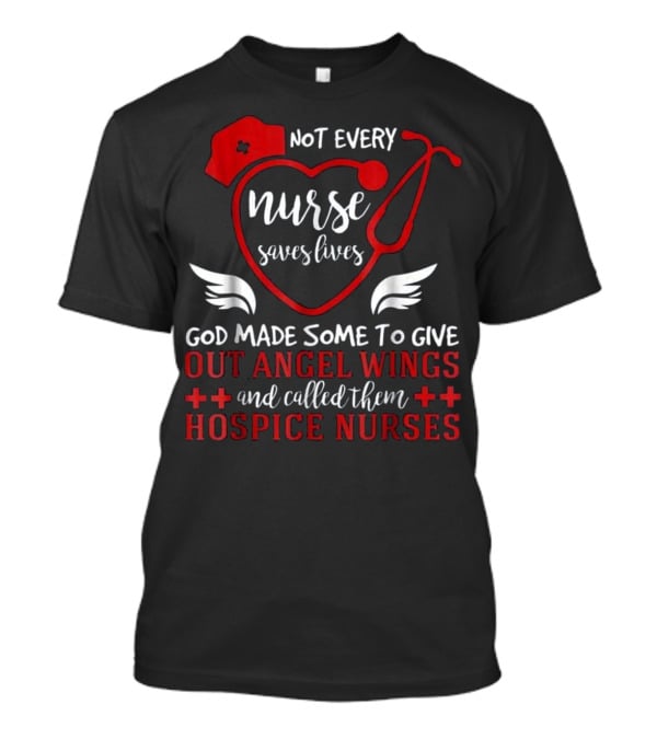 Nurse Angel - Hospice Nurse T-Shirt Nurse Angel - Hospice Nurse T-Shirt