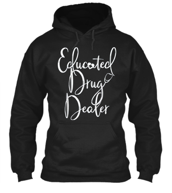 Nurse Appreciation Gift EDUCATED DRU Hoodie Nurse Appreciation Gift EDUCATED DRU Hoodie