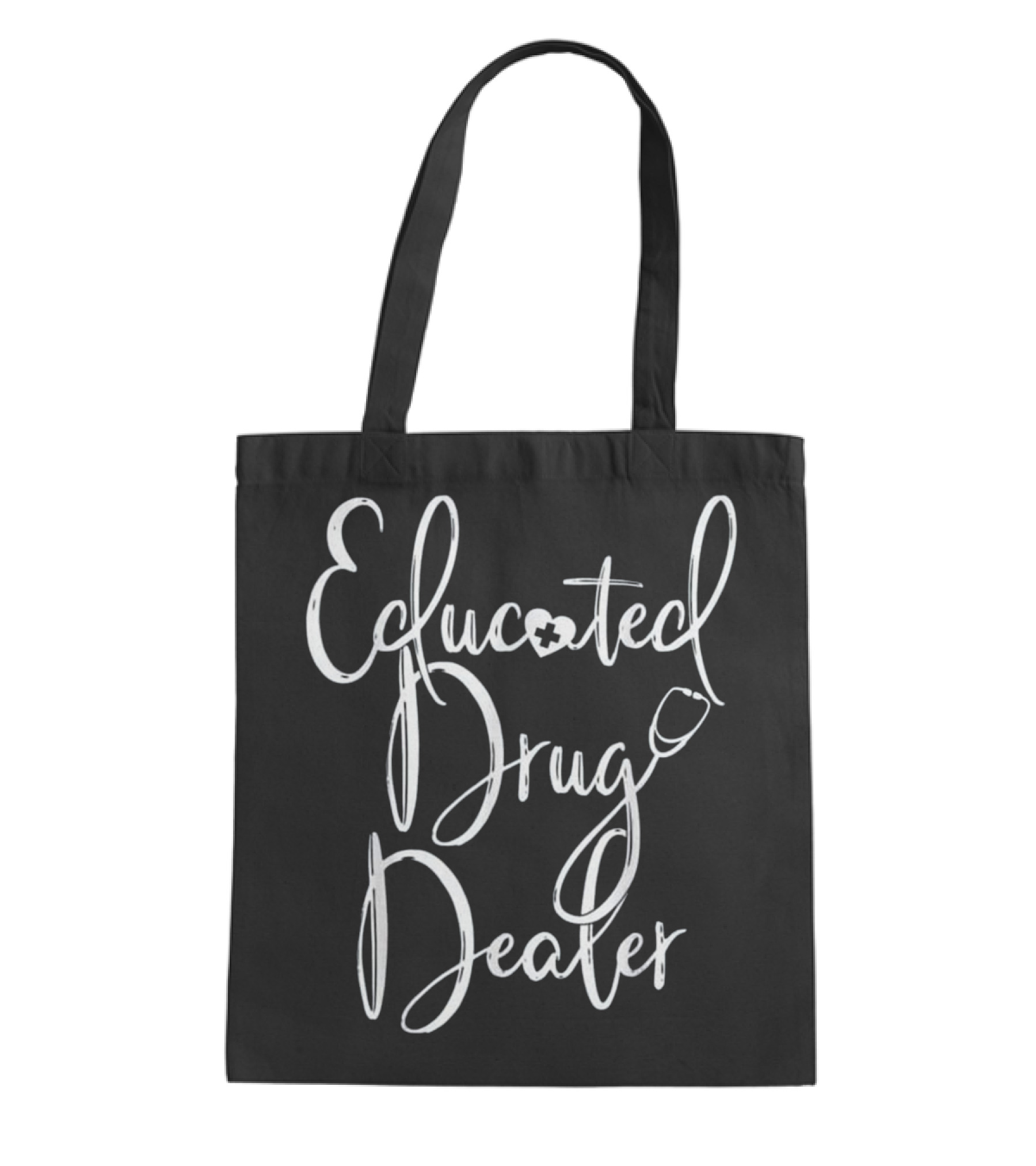 Nurse Appreciation Gift EDUCATED DRU Tote Bag