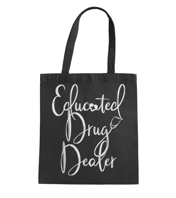Nurse Appreciation Gift EDUCATED DRU Tote Bag Nurse Appreciation Gift EDUCATED DRU Tote Bag
