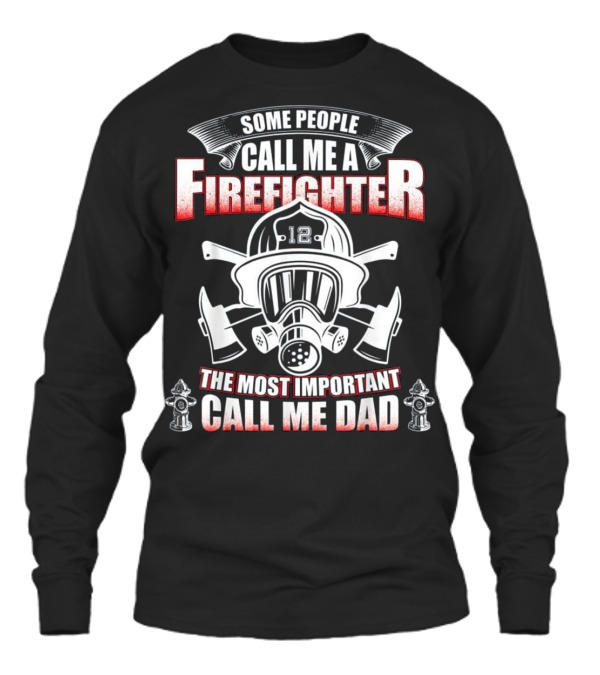Fathers Day Gift for Firefighter Dad - Firem Unisex Long Sleeve Fathers Day Gift for Firefighter Dad - Firem Unisex Long Sleeve