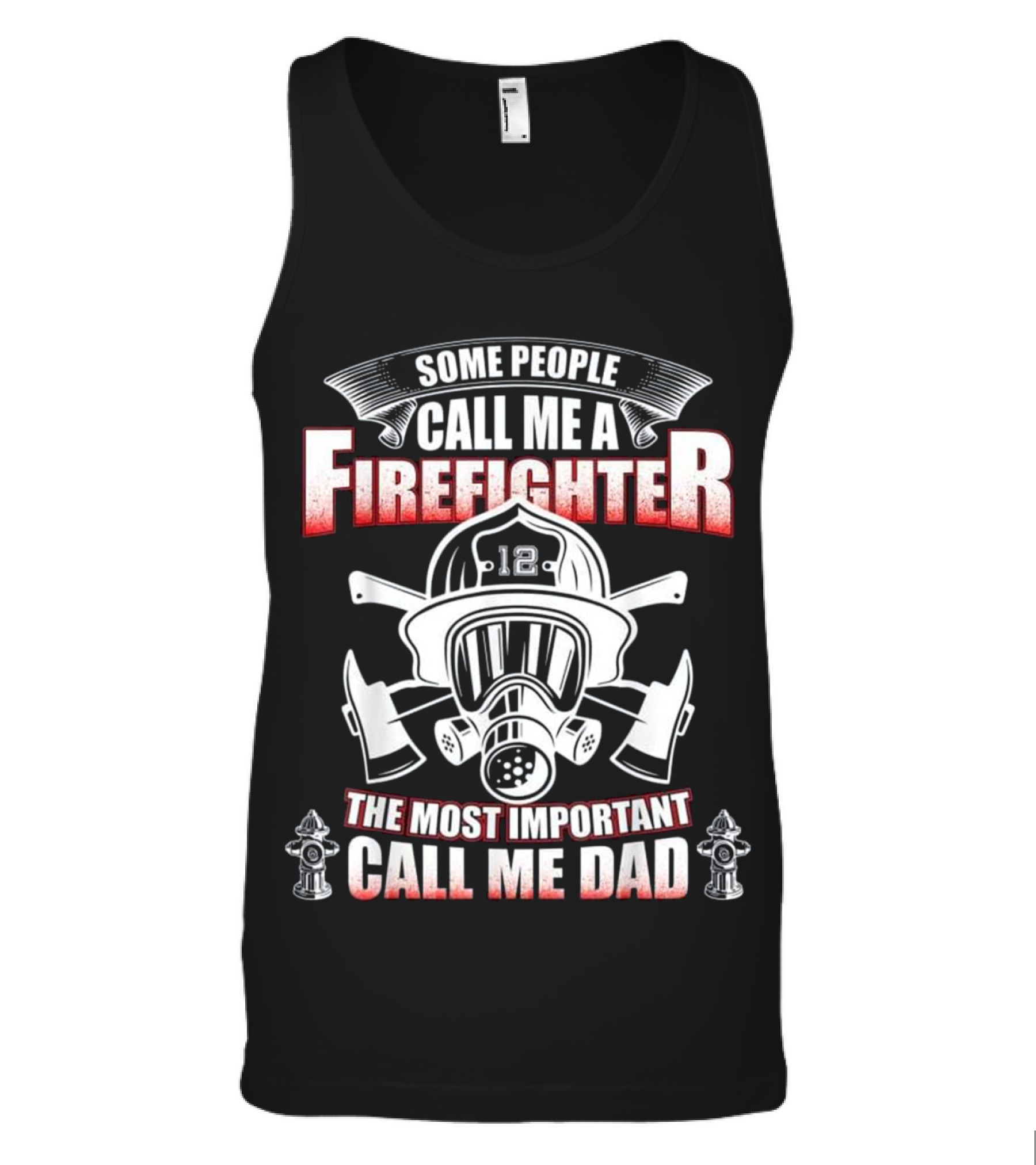 Fathers Day Gift for Fire...Tank Top 