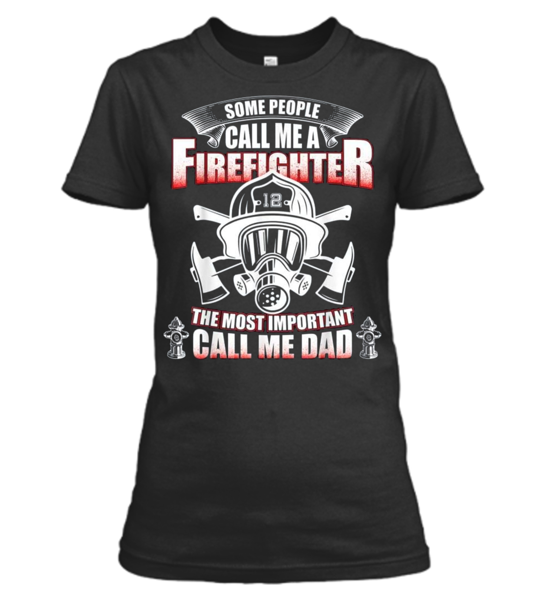 Fathers Day Gift for Fire...Womens T-Shirt 