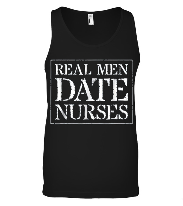 Nurse Boyfriend T For Gift Real Men D Tank Top Nurse Boyfriend T For Gift Real Men D Tank Top