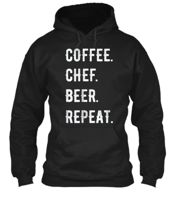 Fathers Day Coffee Chef Beer Repe Hoodie Fathers Day Coffee Chef Beer Repe Hoodie